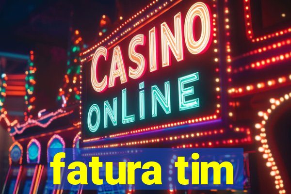 fatura tim